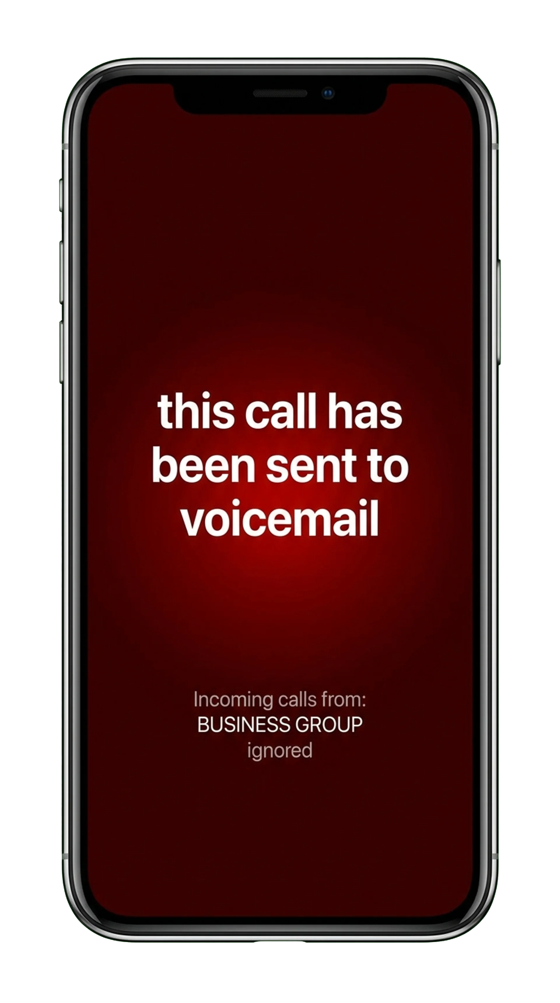 iPhone with a red screen reading 'this call has been sent to voicemail · Incoming calls from: BUSINESS GROUP · ignored' — what a $600 paid lead actually gets when the front desk is busy